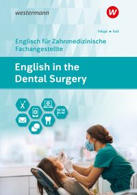 Bild vom Artikel English in the Dental Surgery. Schülerband vom Autor Lidia Häupl