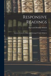 Produktbild: Responsive Readings: Selected From the Bible and Arranged Under Subjects