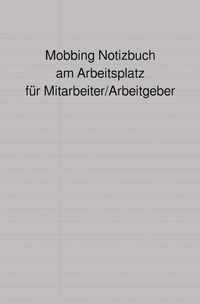 Mobbing Notizbuch am Arbeitsplatz für Mitarbeiter/Arbeitgeber