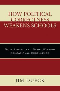 Produktbild: How Political Correctness Weakens Schools
