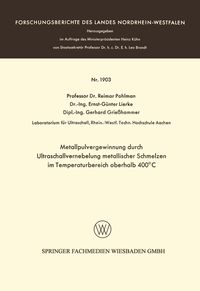 Produktbild: Metallpulvergewinnung durch Ultraschallvernebelung metallischer Schmelzen im Temperaturbereich oberhalb 400&deg;C