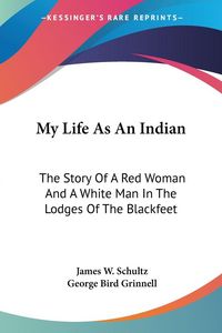 Produktbild: Schultz, J: My Life As An Indian