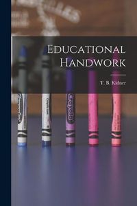 Produktbild: Educational Handwork [microform]