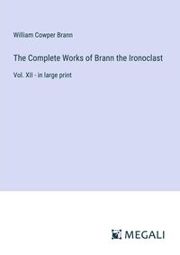 Produktbild: The Complete Works of Brann the Ironoclast