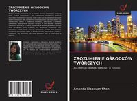 Produktbild: Zrozumienie O&iquest;rodk&oacute;w Tw&oacute;rczych