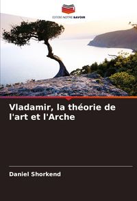 Produktbild: Vladamir, la th&eacute;orie de l'art et l'Arche