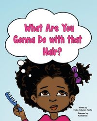 Produktbild: What Are You Gonna Do with that Hair?
