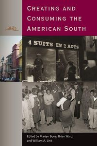 Produktbild: Creating and Consuming the American South