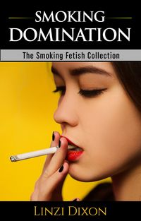 Produktbild: Smoking Domination : The Smoking Fetish Collection