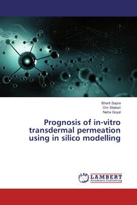 Produktbild: Prognosis of in-vitro transdermal permeation using in silico modelling