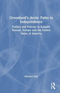 Produktbild: Greenland's Arctic Paths to Independence