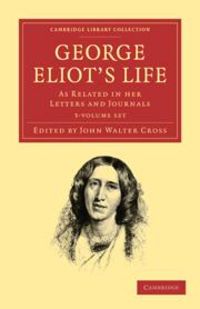 Produktbild: Eliot, G: George Eliot's Life, as Related in Her Letters and