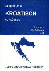 Produktbild: Kroatisch. Lehrbuch f&uuml;r Anf&auml;nger / Kroatisch. Lehrbuch f&uuml;r Anf&auml;nger