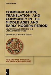 Produktbild: Communication, Translation, and Community in the Middle Ages and Early Modern Period