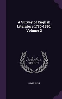 Produktbild: A Survey of English Literature 1780-1880, Volume 3