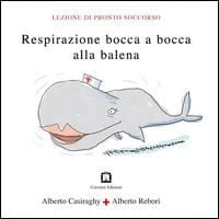 Produktbild: Respirazione bocca a bocca alla balena