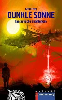Bild vom Artikel Dunkle Sonne vom Autor Gerd Frey