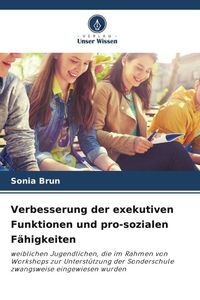 Produktbild: Verbesserung der exekutiven Funktionen und pro-sozialen F&auml;higkeiten