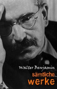 Produktbild: Walter Benjamin: Samtliche Werke