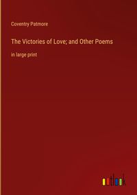 Produktbild: The Victories of Love; and Other Poems