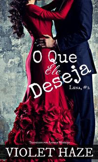 Produktbild: O Que Ele Deseja (Luna #2)