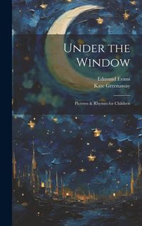 Produktbild: Under the Window; Pictvres & Rhymes for Children