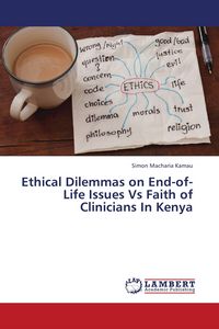 Produktbild: Ethical Dilemmas on End-of-Life Issues Vs Faith of Clinicians In Kenya