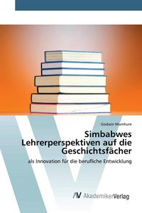 Produktbild: Simbabwes Lehrerperspektiven auf die Geschichtsf&auml;cher