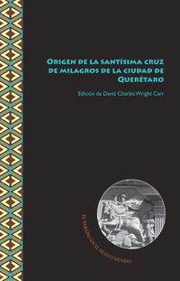 Produktbild: Origen de la sant&iacute;sima cruz de milagros de la ciudad de Quer&eacute;taro