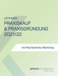 Produktbild: Praxiskauf und Praxisgr&uuml;ndung 2021/22