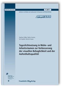 Bild vom Artikel Tageslichtnutzung in Wohn- und Arbeitsräumen zur Verbesserung der visuellen Behaglichkeit und der Aufenthaltsqualität. Abschlussbericht. vom Autor Stephan Völker