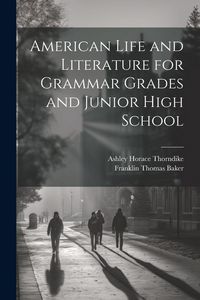 Produktbild: American Life and Literature for Grammar Grades and Junior High School
