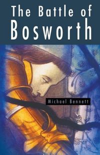 Produktbild: Bennett, A: The Battle of Bosworth