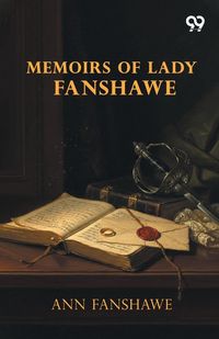 Produktbild: Memoirs Of Lady Fanshawe