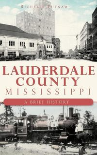 Produktbild: Lauderdale County, Mississippi: A Brief History