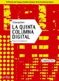 Produktbild: La quinta columna digital : antitratado comunal de hiperpol&iacute;tica