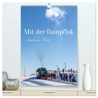 Produktbild: Mit der Dampflok durch den Harz (hochwertiger Premium Wandkalender 2027 DIN A2 hoch), Kunstdruck in Hochglanz