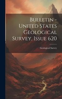 Produktbild: Bulletin - United States Geological Survey, Issue 620