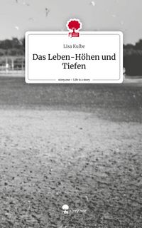 Produktbild: Das Leben-H&ouml;hen und Tiefen. Life is a Story - story.one