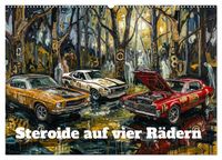 Produktbild: Steroide auf vier R&auml;dern (Wandkalender 2027 DIN A2 quer), CALVENDO Monatskalender