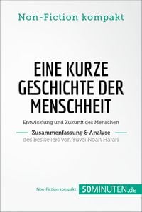 Produktbild: Eine kurze Geschichte der Menschheit. Zusammenfassung & Analyse des Bestsellers von Yuval Noah Harari