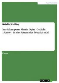 Produktbild: Inwiefern passt Martin Opitz' Gedicht "Sonnet" in das System des Petrarkismus?