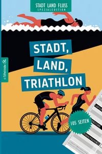 Produktbild: Stadt, Land, Triathlon - 105 Seiten - Stadt-Land-Fluss-Spezialedition f&uuml;r Triathleten
