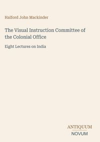 Produktbild: The Visual Instruction Committee of the Colonial Office