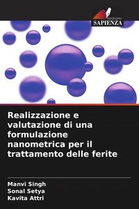 Produktbild: Realizzazione e valutazione di una formulazione nanometrica per il trattamento delle ferite