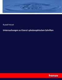 Produktbild: Untersuchungen zu Cicero's pholosophischen Schriften