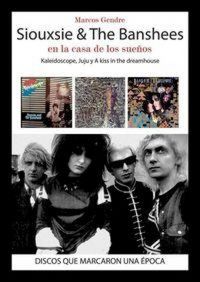 Produktbild: Siouxsie & The Banshees : en la casa de los sue&ntilde;os : Kaleidoscope, Juju y A Kiss in the Dreamhouse