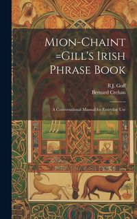 Produktbild: Mion-chaint =Gill's Irish Phrase Book: A Conversational Manual for Everyday Use