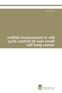 Produktbild: MiRNA involvement in cell cycle control of non-small cell lung cancer