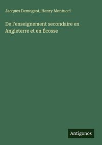 Produktbild: De l'enseignement secondaire en Angleterre et en &Eacute;cosse